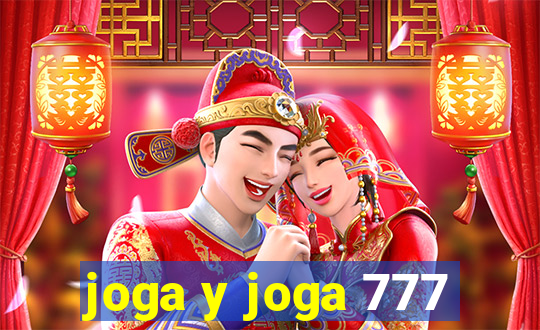 joga y joga 777